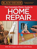 Black & Decker Complete Photo Guide to Home Repair
